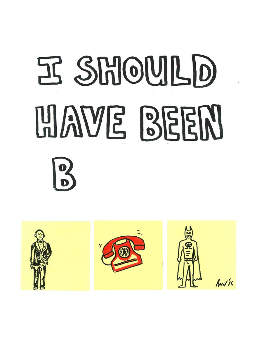 I SHOULD HAVE BEEN BATMAN - T-Shirt