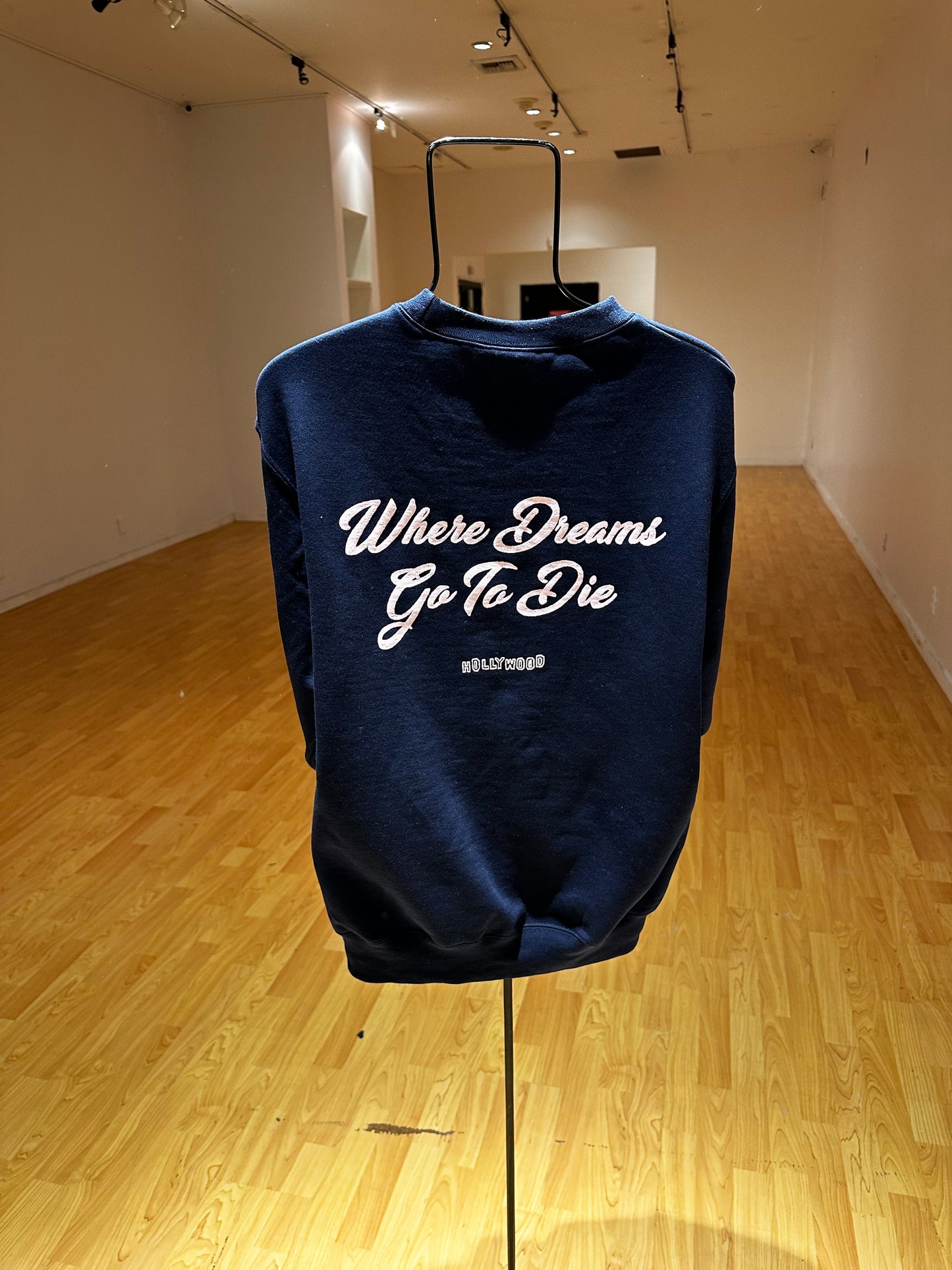 WHERE DREAMS GO TO DIE (HOLLYWOOD) sweatshirt