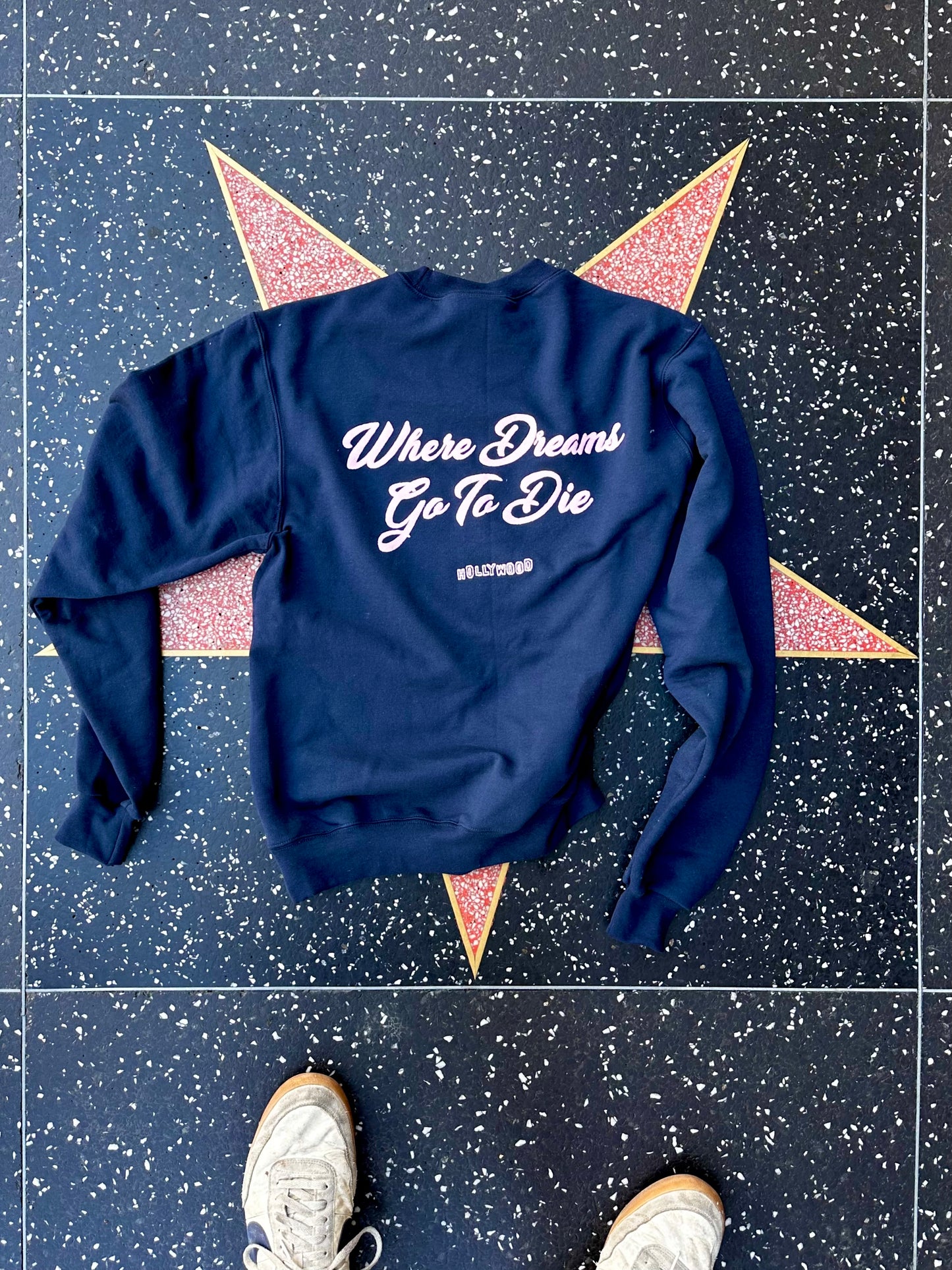 WHERE DREAMS GO TO DIE (HOLLYWOOD) sweatshirt