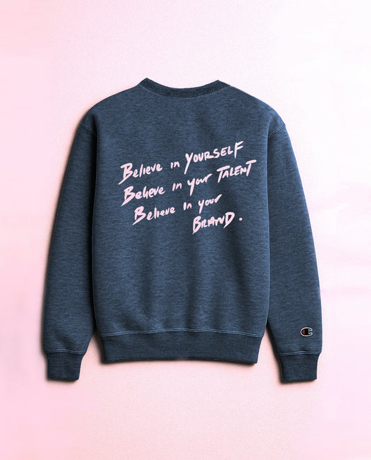 BELIEVE sweatshirt