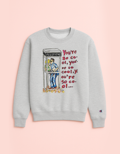 TRUE ROMANCE // You're So Cool sweatshirt