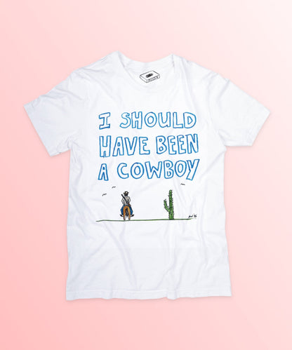 I SHOULD HAVE BEEN A COWBOY - XS - T-Shirt