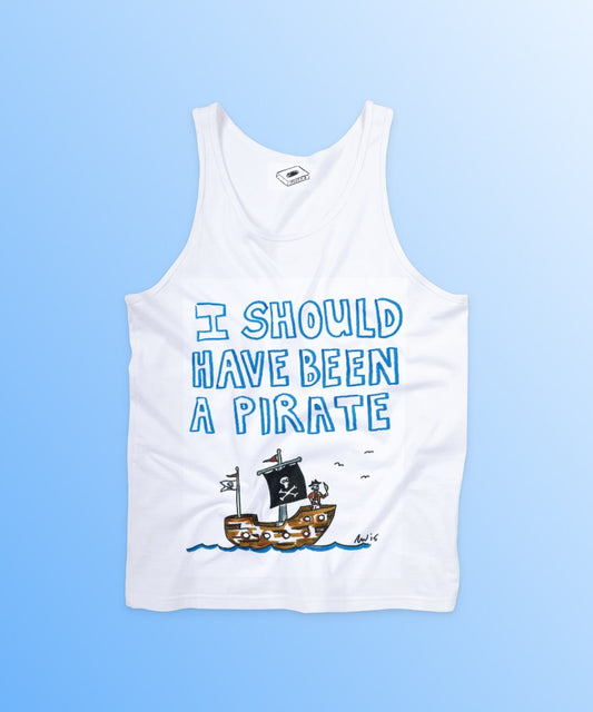 I SHOULD HAVE BEEN A PIRATE tank - Tank Top