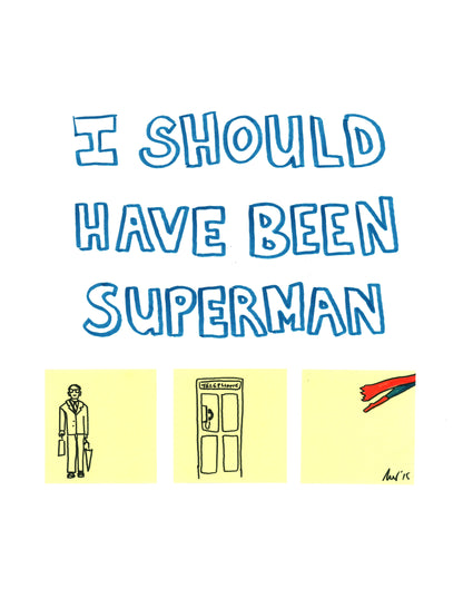 I SHOULD HAVE BEEN SUPERMAN sweatshirt - Sweatshirt