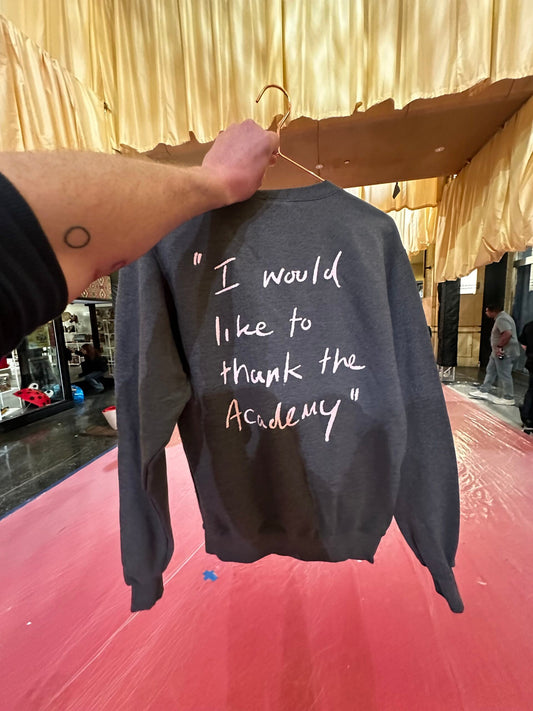 I’D LIKE TO THANK THE ACADEMY sweatshirt - Sweatshirt